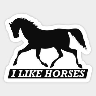 Horse - I like horses Sticker